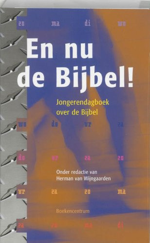 En nu de Bijbel! dagboek over de Bijbel voor jonge mensen
