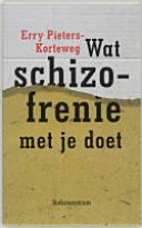 Wat schizofrenie met je doet