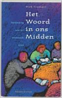 Het Woord in ons midden handreiking voor het luisterende leven
