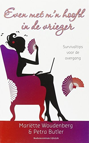 Boekencentrum lifestyle Even met mijn hoofd in de vriezer: survivaltips voor de overgang (Dutch Edition)