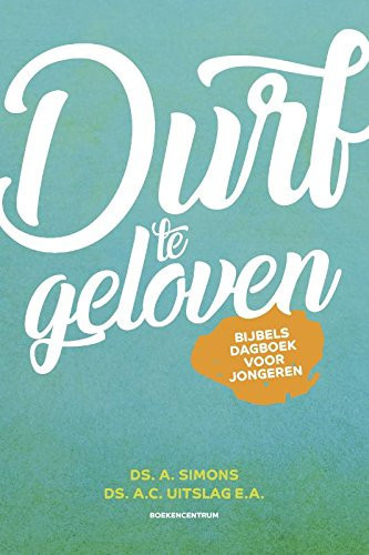 Geloof je dat? Bijbels dagboek voor jongeren