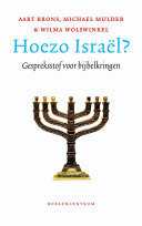 Hoezo Israël? gespreksstof voor bijbelkringen