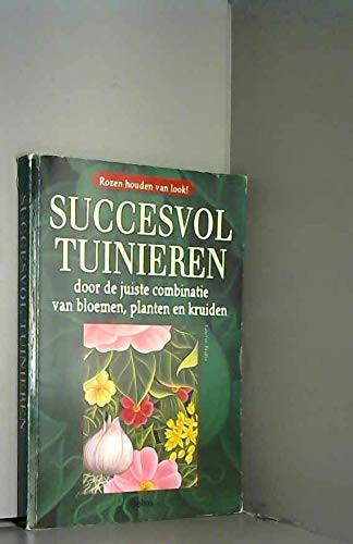 Succesvol tuinieren door de juiste combinatie