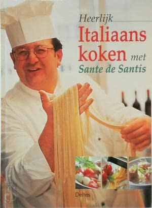 Heerlijk Italiaans koken met Sante de Santis