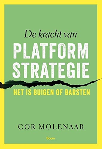 De kracht van platformstrategie het is buigen of barsten