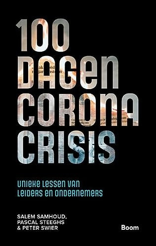 100 dagen Coronacrisis unieke lessen van leiders en ondernemers