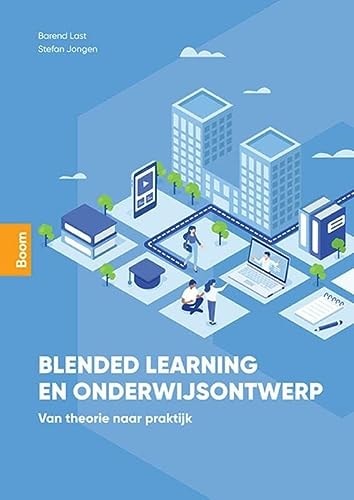Blended learning en onderwijsontwerp van theorie naar praktijk