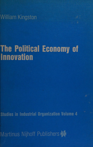 The Political Economy of Innovation (Studies in Industrial Organization)