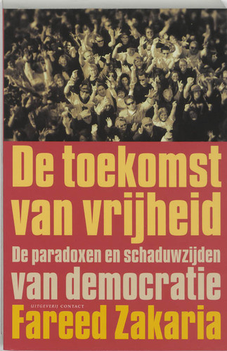 De toekomst van vrijheid: de paradoxen en schaduwzijden van democratie