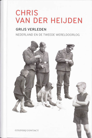 Grijs verleden: Nederland en de Tweede Wereldoorlog
