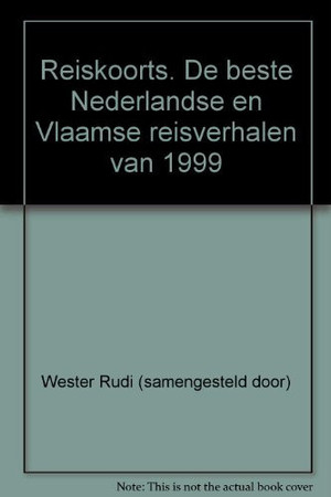 Reiskoorts: de beste Nederlandse en Vlaamse reisverhalen van 1999