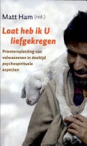 Laat heb ik U liefgekregen: priesteropleiding van volwassenen in deeltijd: psychospirituele aspecten