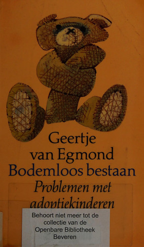 Bodemloos bestaan problemen met adoptiekinderen