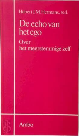 De echo van het ego: over het meerstemmige zelf