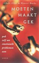 Moeten maakt gek pak zelf uw emotionele problemen aan