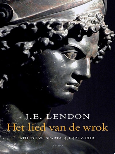 Het lied van de wrok Athene vs. Sparta, 431-421 v. Chr.
