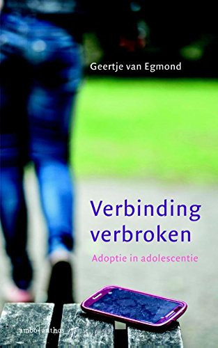 Verbinding verbroken adoptie in adolescentie : het geen-bodem-syndroom II