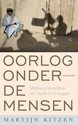 Oorlog onder de mensen militaire inzichten uit Atjeh en Uruzgan