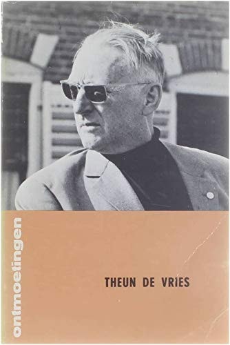 Theun de Vries (Ontmoetingen) (Dutch Edition)