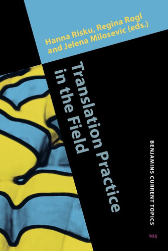 Translation Practice in the Field Current Research on Socio-cognitive Processes