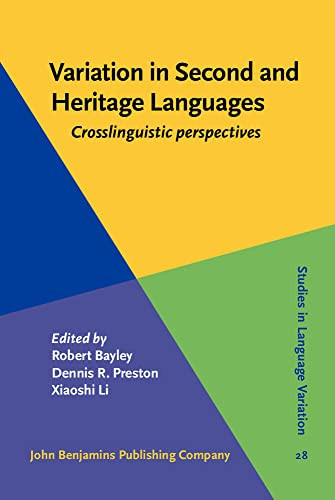 Variation in Second and Heritage Languages Crosslinguistic Perspectives