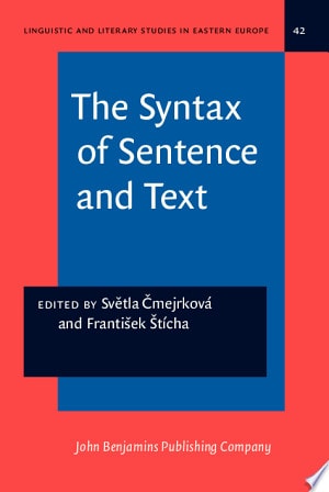 The Syntax of Sentence and Text A Festschrift for Frantiek Dane