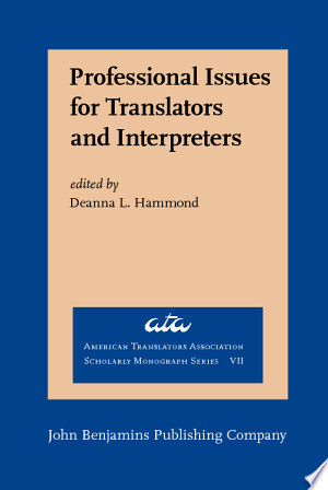 Professional Issues for Translators and Interpreters