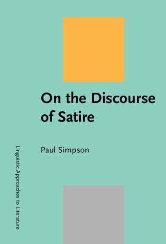 On the Discourse of Satire (Linguistic Approaches to Literature)