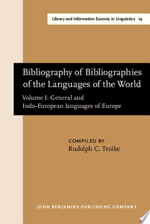Bibliography of Bibliographies of the Languages of the World: General and Indo-European languages of Europe