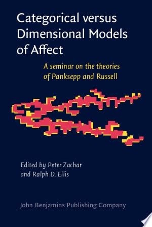 Categorical Versus Dimensional Models of Affect A Seminar on the Theories of Panksepp and Russell