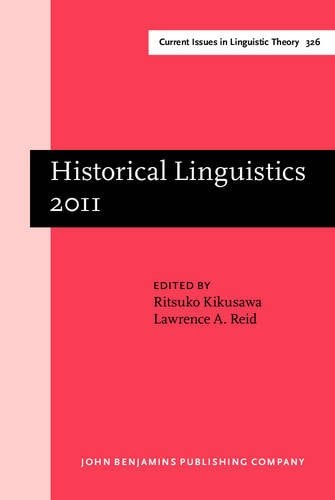 Historical Linguistics 2011 Selected Papers from the 20th International Conference on Historical Linguistics, Osaka, 25-30 July 2011