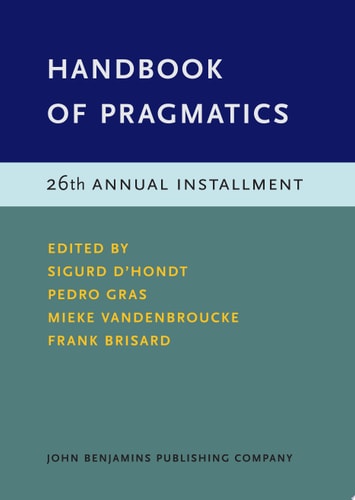 Handbook of Pragmatics 26th Annual Installment