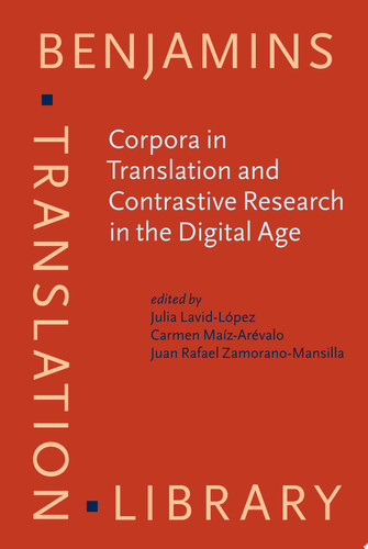 Corpora in Translation and Contrastive Research in the Digital Age Recent advances and explorations