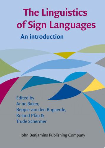 The Linguistics of Sign Languages An introduction