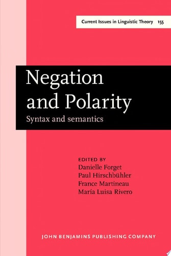 Negation and Polarity Syntax and semantics. Selected papers from the colloquium Negation: Syntax and Semantics. Ottawa, 1113 May 1995
