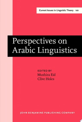 Perspectives on Arabic Linguistics Papers from the Annual Symposium on Arabic Linguistics. Volume V: Ann Arbor, Michigan 1991