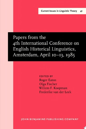 Papers from the 4th International Conference on English Historical Linguistics, Amsterdam, April 1013, 1985