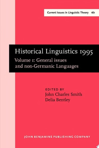 Historical Linguistics 1995 Volume 1: General issues and non-Germanic Languages.. Selected papers from the 12th International Conference on Historical Linguistics, Manchester, August 1995