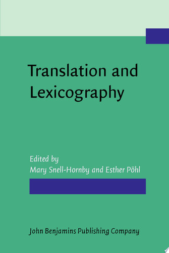 Translation and Lexicography Papers read at the Euralex Colloquium held at Innsbruck 25 July 1987