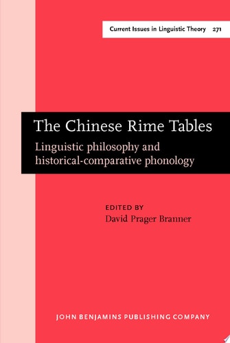 The Chinese Rime Tables Linguistic philosophy and historical-comparative phonology