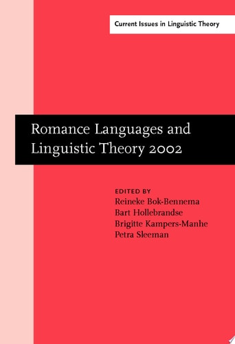 Romance Languages and Linguistic Theory 2002 Selected papers from Going Romance, Groningen, 2830 November 2002