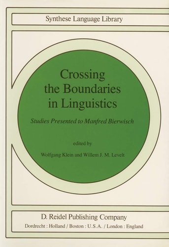 Crossing the Boundaries in Linguistics: Studies Presented to Manfred Bierwisch (Studies in Linguistics and Philosophy, 13)