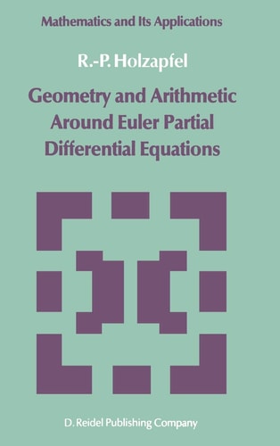 Geometry and Arithmetic Around Euler Partial Differential Equations (Mathematics and its Applications, 11)