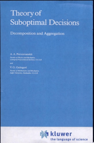 Theory of Suboptimal Decisions Decomposition and Aggregation