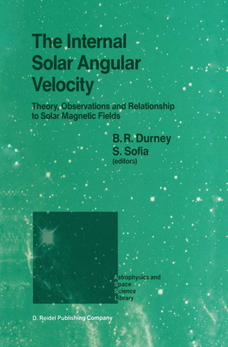 The Internal Solar Angular Velocity: Theory, Observations and Relationship to Solar Magnetic Fields (Astrophysics and Space Science Library, 137)