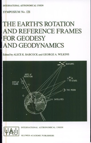 The Earth's Rotation and Reference Frames for Geodesy and Geodynamics