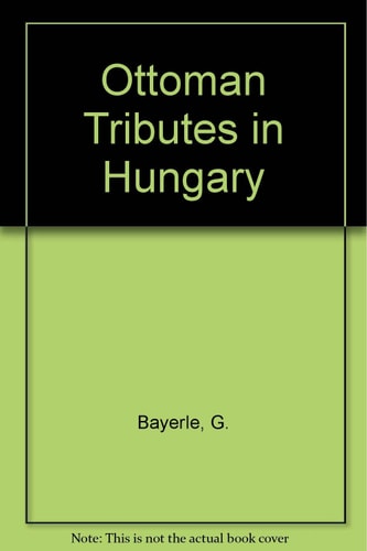 Ottoman Tributes in Hungary According to Sixteenth Century Tapu Registers of Novigrad