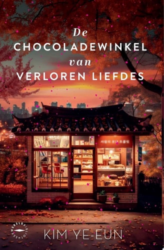 De chocoladewinkel van verloren liefdes Healing fiction: hartverwarmende roman over de kracht van oprechte aandacht