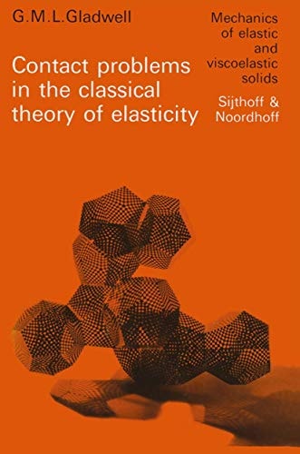 Contact Problems in the Classical Theory of Elasticity (Monographs and Textbooks on Mechanics of Solids and Fluids)