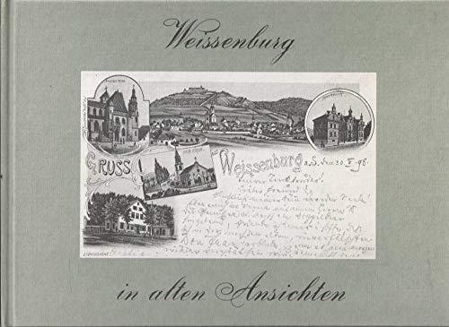 Weissenburg in alten Ansichten
